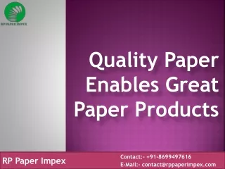 Quality Paper Enables Great Paper Products