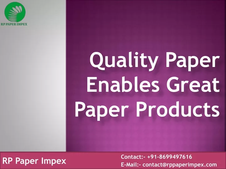 quality paper enables great paper products