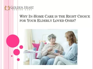 Why In-Home Care is the Right Choice for Your Elderly Loved Ones?