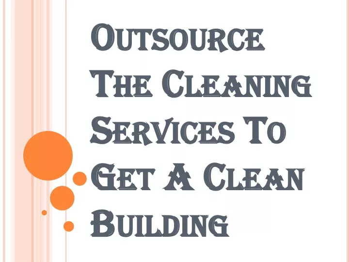 outsource the cleaning services to get a clean building