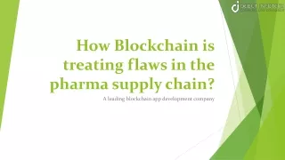 How blockchain is treating flaws in the pharma supply chain?