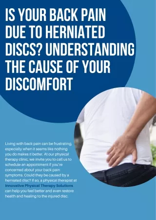 IS YOUR BACK PAIN DUE TO HERNIATED DISCS? UNDERSTANDING THE CAUSE OF YOUR DISCOMFORT