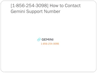 1 856 254 3098 how to contact gemini support