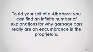 To rid your self of a Albatross