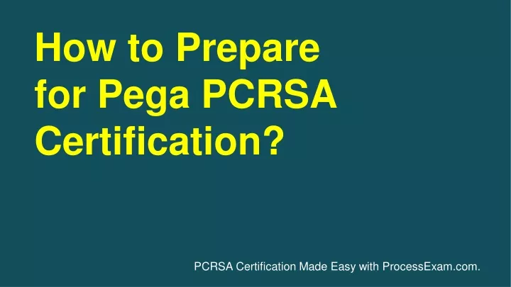 how to prepare for pega pcrsa certification