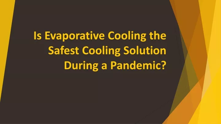 is evaporative cooling the safest cooling