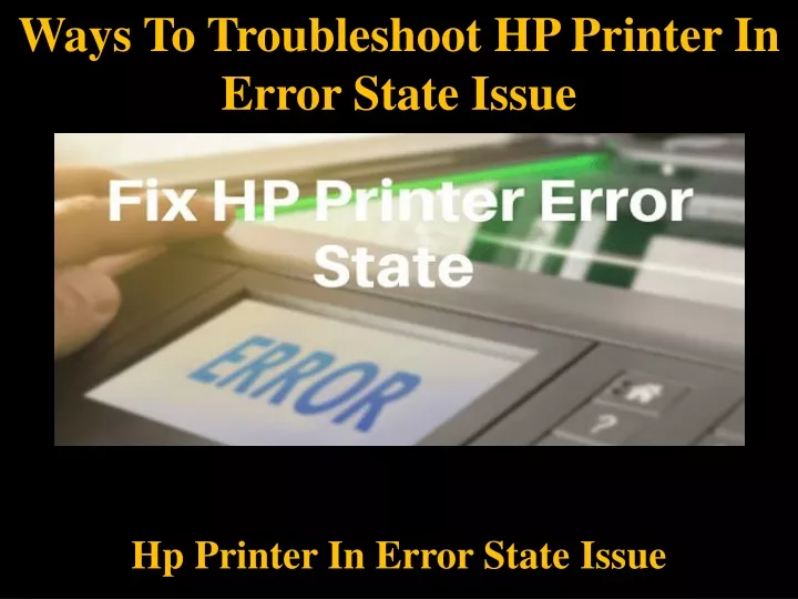 ways to troubleshoot hp printer in error state