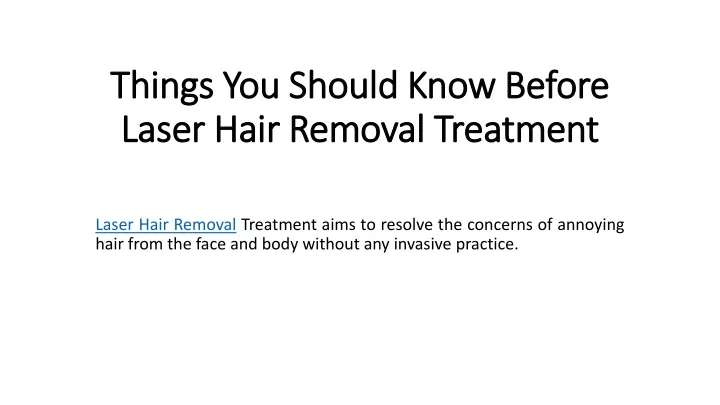 things you should know before laser hair removal treatment