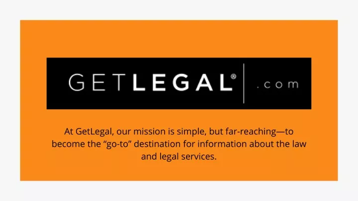at getlegal our mission is simple