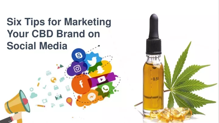 six tips for marketing your cbd brand on social