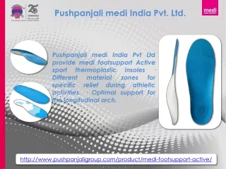 medi footsupport Active | Pushpanjali medi India Pvt Ltd