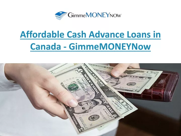 affordable c ash a dvance loans in canada gimmemoneynow