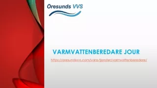 varmvattenberedare jour