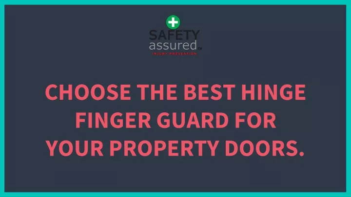 choose the best hinge finger guard for your property doors