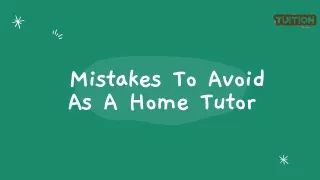 mistakes to avoid as a home tutor