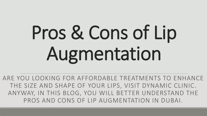pros cons of lip augmentation