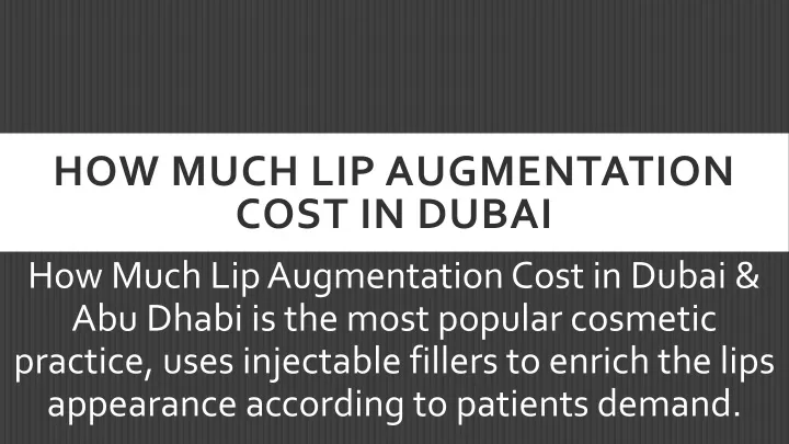 how much lip augmentation cost in dubai