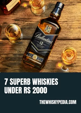 7 Superb Whiskies Under Rs 2000