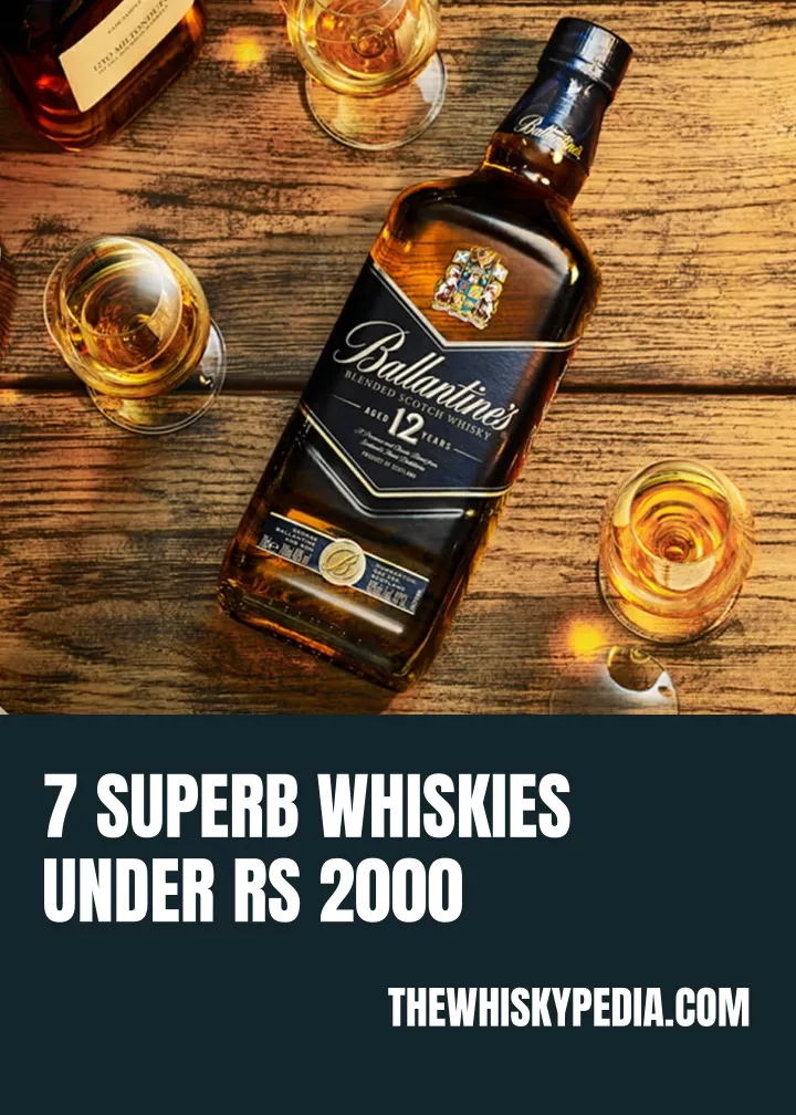 7 superb whiskies under rs 2000