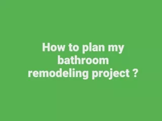 How to plan my bathroom remodeling project?