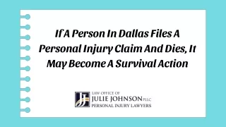 If A Person In Dallas Files A Personal Injury Claim And Dies, It May Become A Survival Action