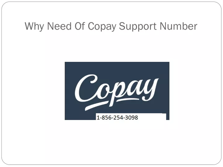 why need of copay support number