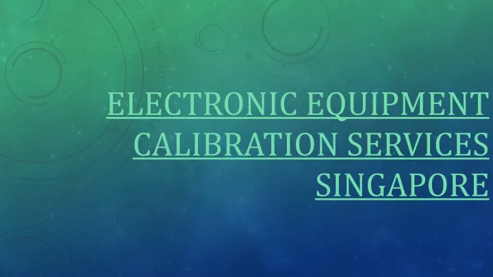 electronic equipment calibration services singapore