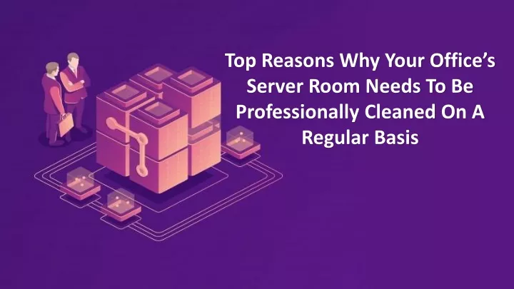 top reasons why your office s server room needs