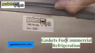 Gaskets For Commercial Refrigeration