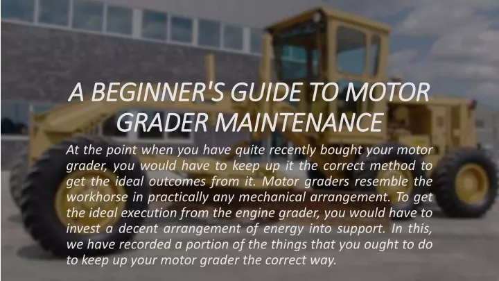 a beginner s guide to motor grader maintenance