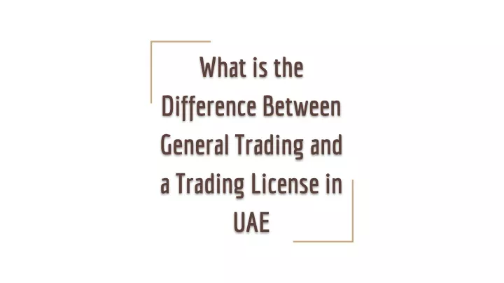 what is the difference between general trading