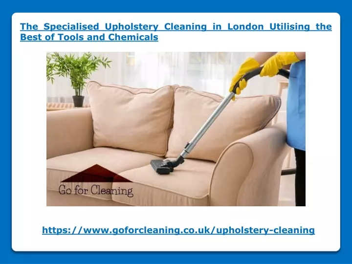 the specialised upholstery cleaning in london