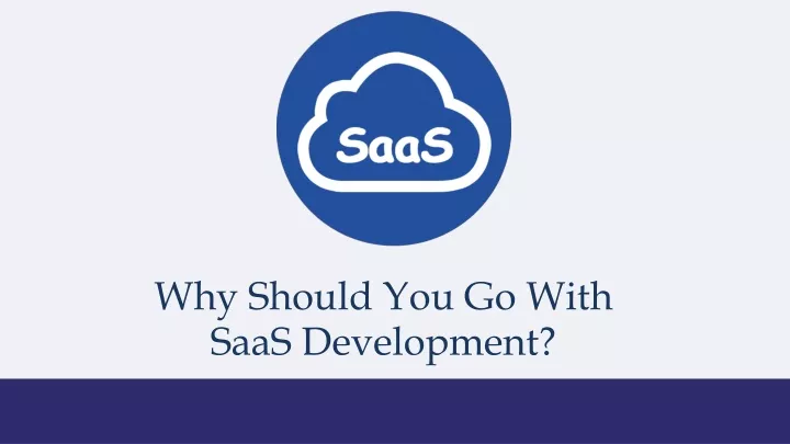 why should you go with saas development