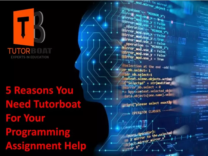 5 reasons you need tutorboat for your programming assignment help