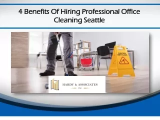 4 Benefits of Hiring Professional Office Cleaning Seattle By Hardy & Associates