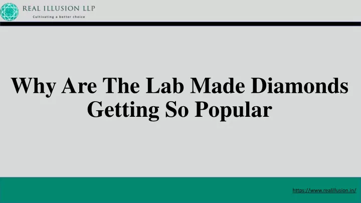 why are the lab made diamonds getting so popular