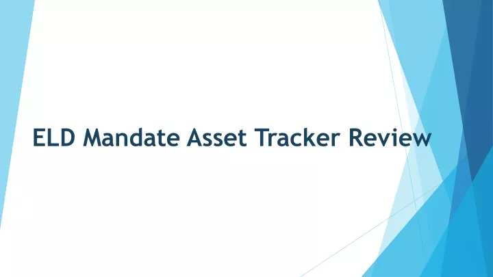 eld mandate asset tracker review
