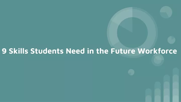 9 skills students need in the future workforce