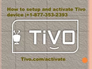 How to setup and activate Tivo device  | 1-877-353-2393
