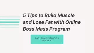 5 Tips to Build Muscle and Lose Fat with Online Boss Mass Program By Ryan Spiteri