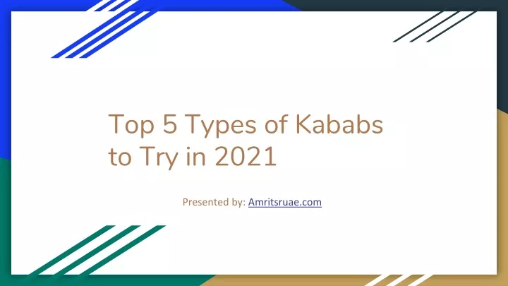 top 5 types of kababs to try in 2021