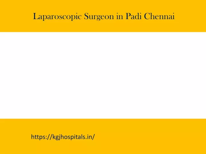 laparoscopic surgeon in padi chennai