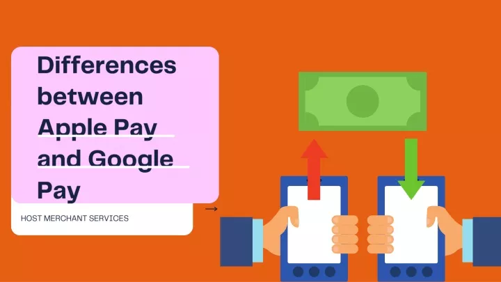 differences between apple pay and google pay