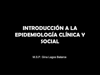 Introducción a la Epidemiología Clínica y Social