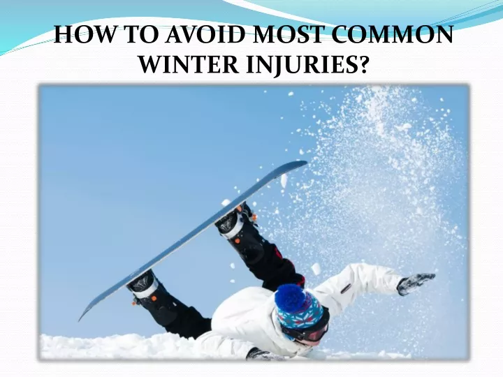 how to avoid most common winter injuries