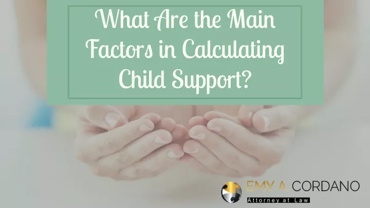 what are the main factors in calculating child