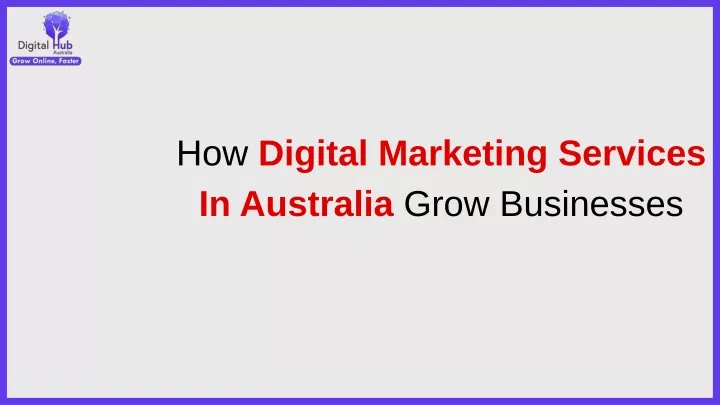 how digital marketing services in australia grow