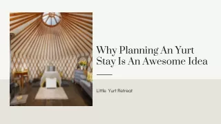 Why Planning an Yurt Stay is an Awesome Idea