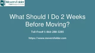 what should i do 2 weeks before moving
