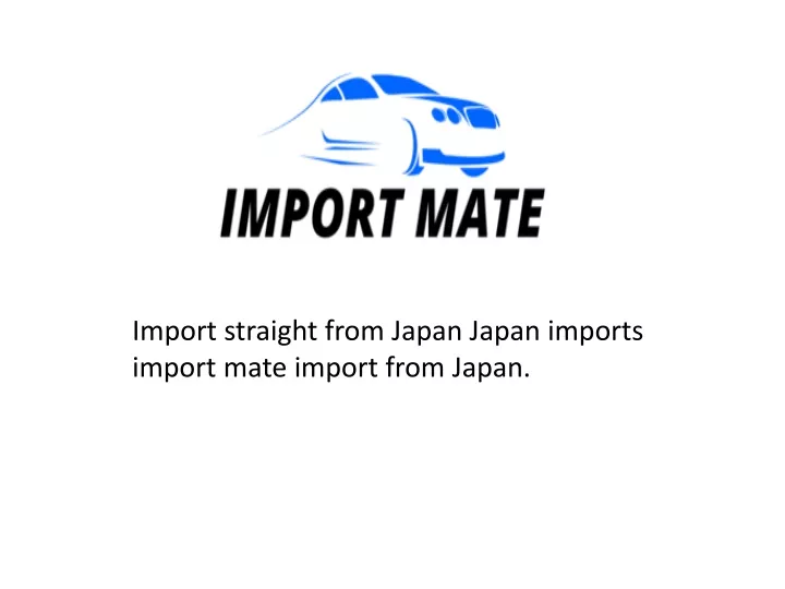 import straight from japan japan imports import
